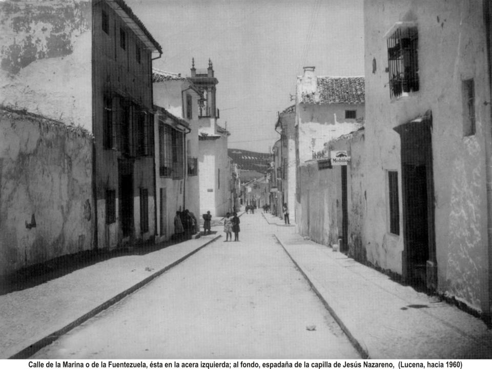 Calle Marina o Fuentezuela, al fondo capilla de Jesús Nazareno 1960