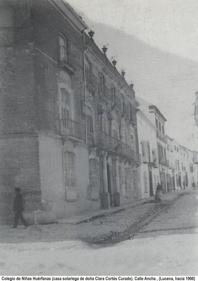 C/ Ancha. Colegio niñas huérfanas (casa solariega de dña. Clara Cortés Curado) 1900