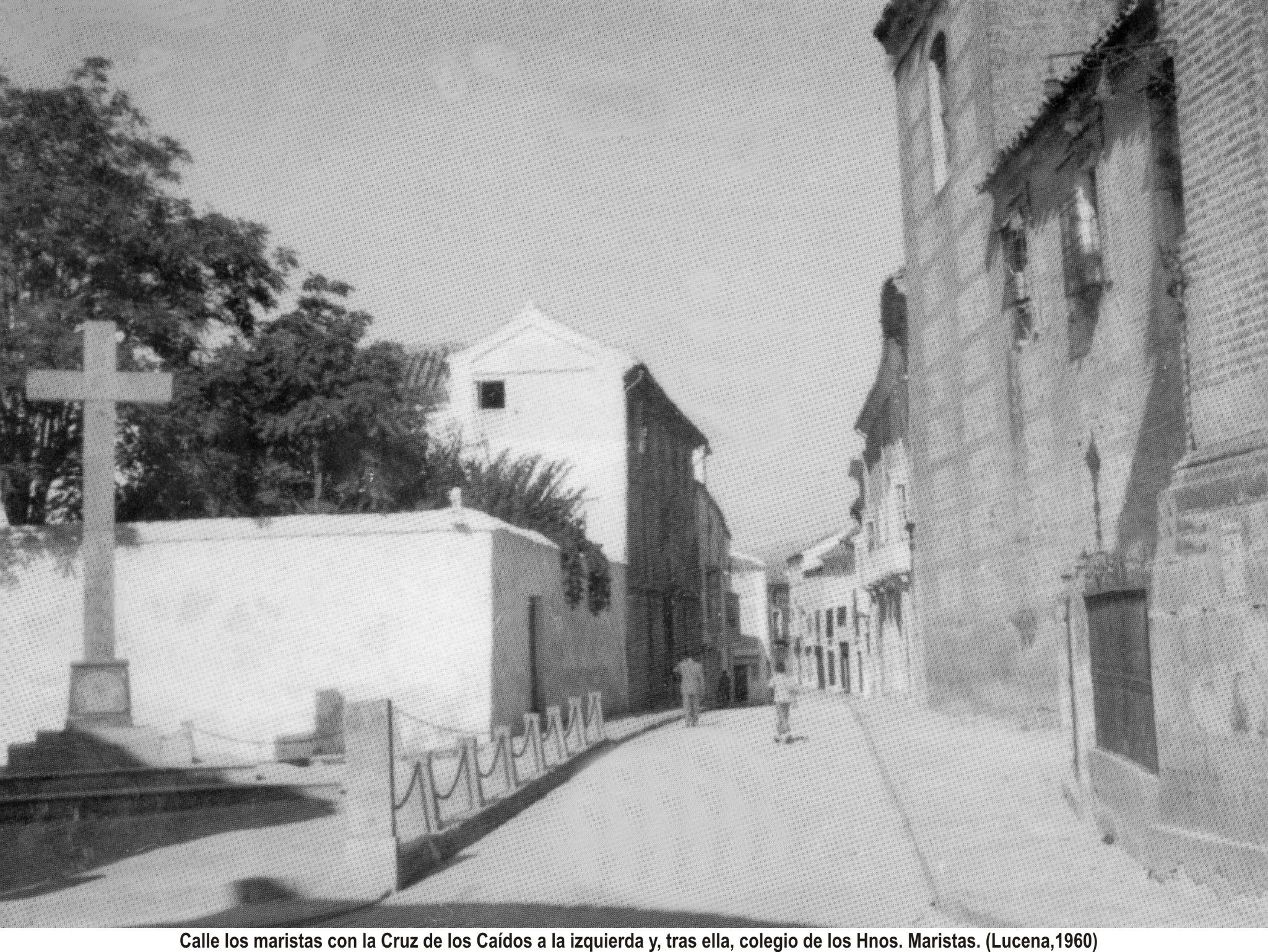 Calle Maristas. Cruz de los Caidos. Detrás colegio Maristas. 1960